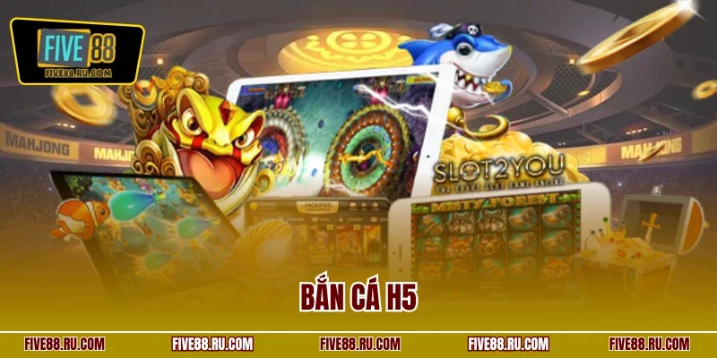 Bắn cá H5